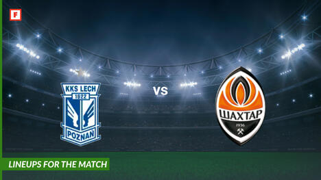 Lech Poznan contro Shakhtar Donetsk: formazioni per la partita