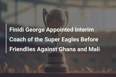 Finidi George Appointed Interim Coach of the Super Eagles Before Friendlies Against Ghana and Mali