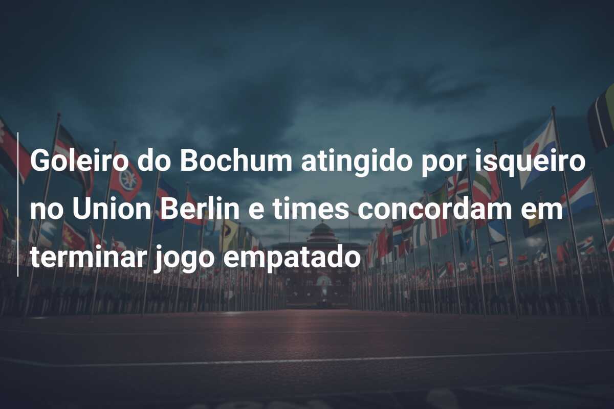 Goleiro do Bochum atingido por isqueiro no Union Berlin e times concordam em terminar jogo empatado