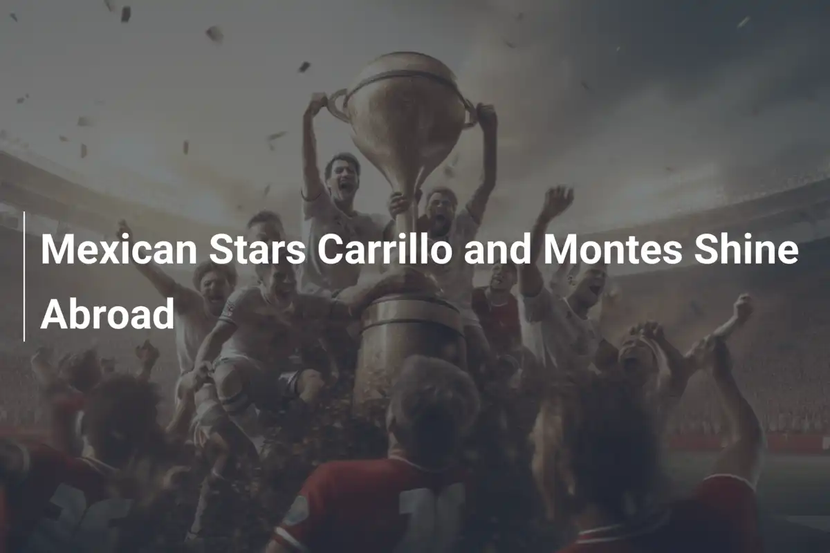 Stelle Messicane Carrillo e Montes Brillano all'Estero