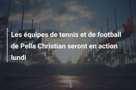 Les équipes de tennis et de football de Pella Christian seront en action lundi