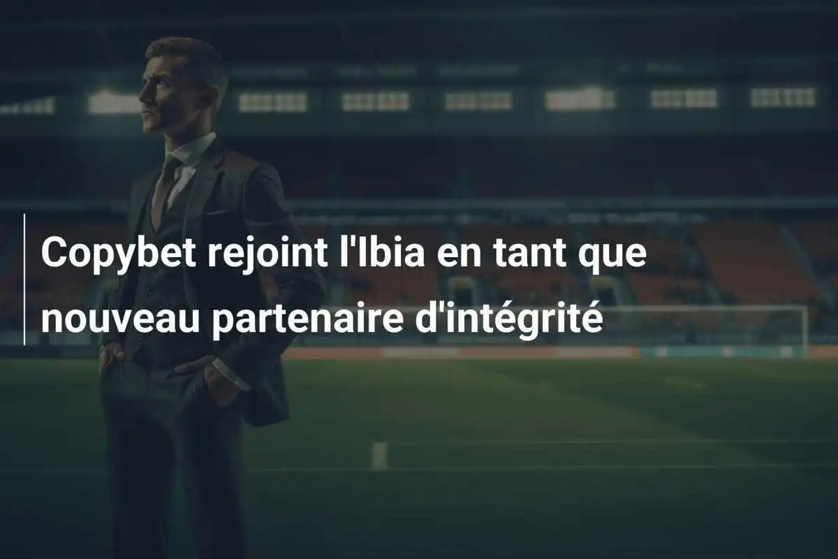 Copybet rejoint l'Ibia en tant que nouveau partenaire d'intégrité