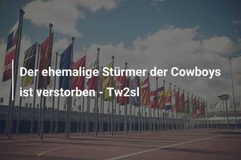 Der ehemalige Stürmer der Cowboys ist verstorben – Tw2sl