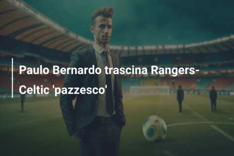 Paulo Bernardo trascina Rangers-Celtic ‘pazzesco’