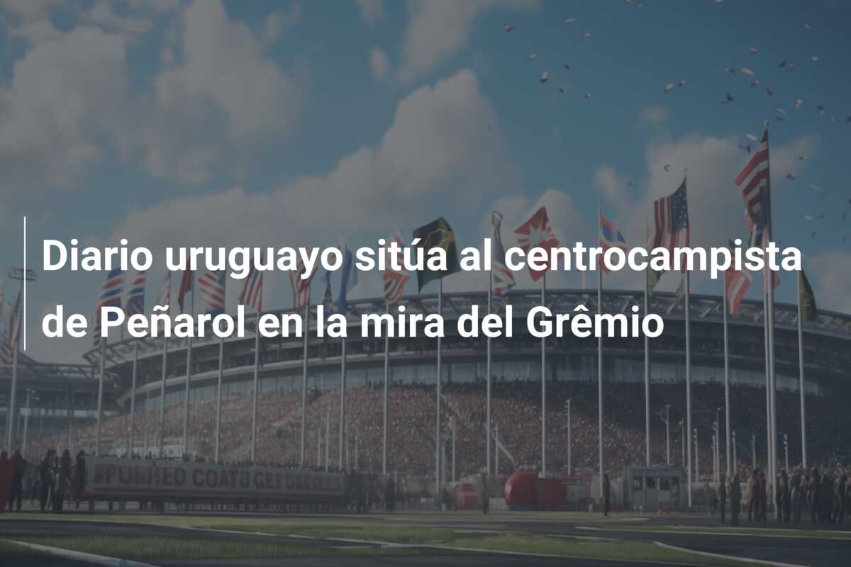 Diario uruguayo sitúa al centrocampista de Peñarol en la mira del Grêmio