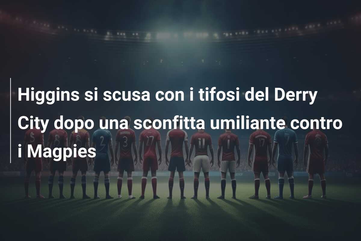 Higgins si scusa con i tifosi del Derry City dopo una sconfitta umiliante contro i Magpies