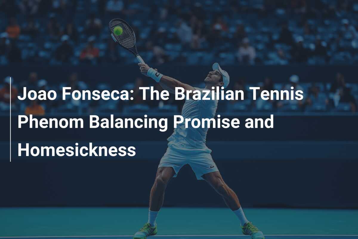 Joao Fonseca: Der brasilianische Tennis-Phänomen zwischen Versprechen und Heimweh
