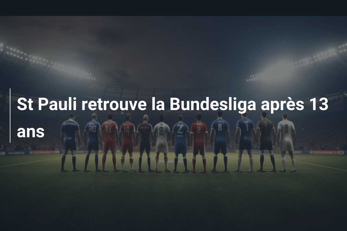 St Pauli retrouve la Bundesliga après 13 ans