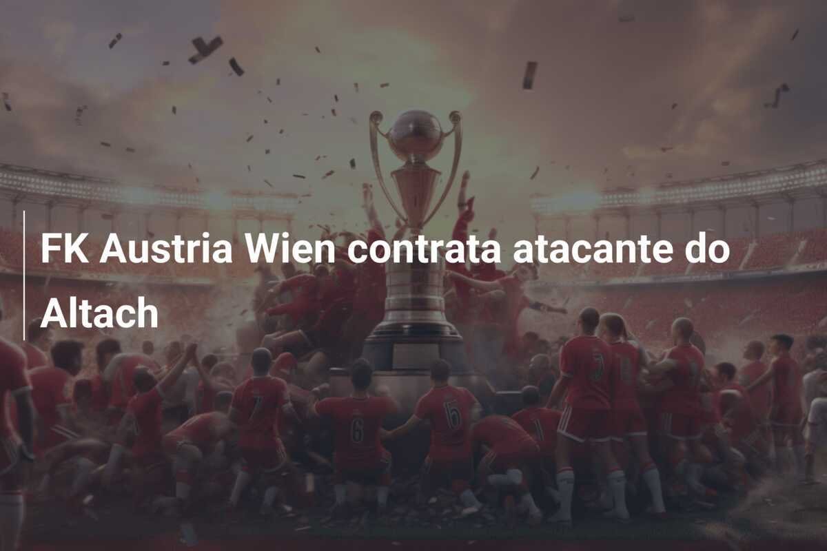 FK Austria Wien contrata atacante do Altach