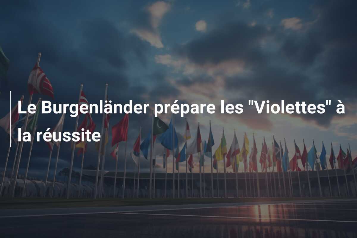 Le Burgenländer prépare les "Violettes" à la réussite