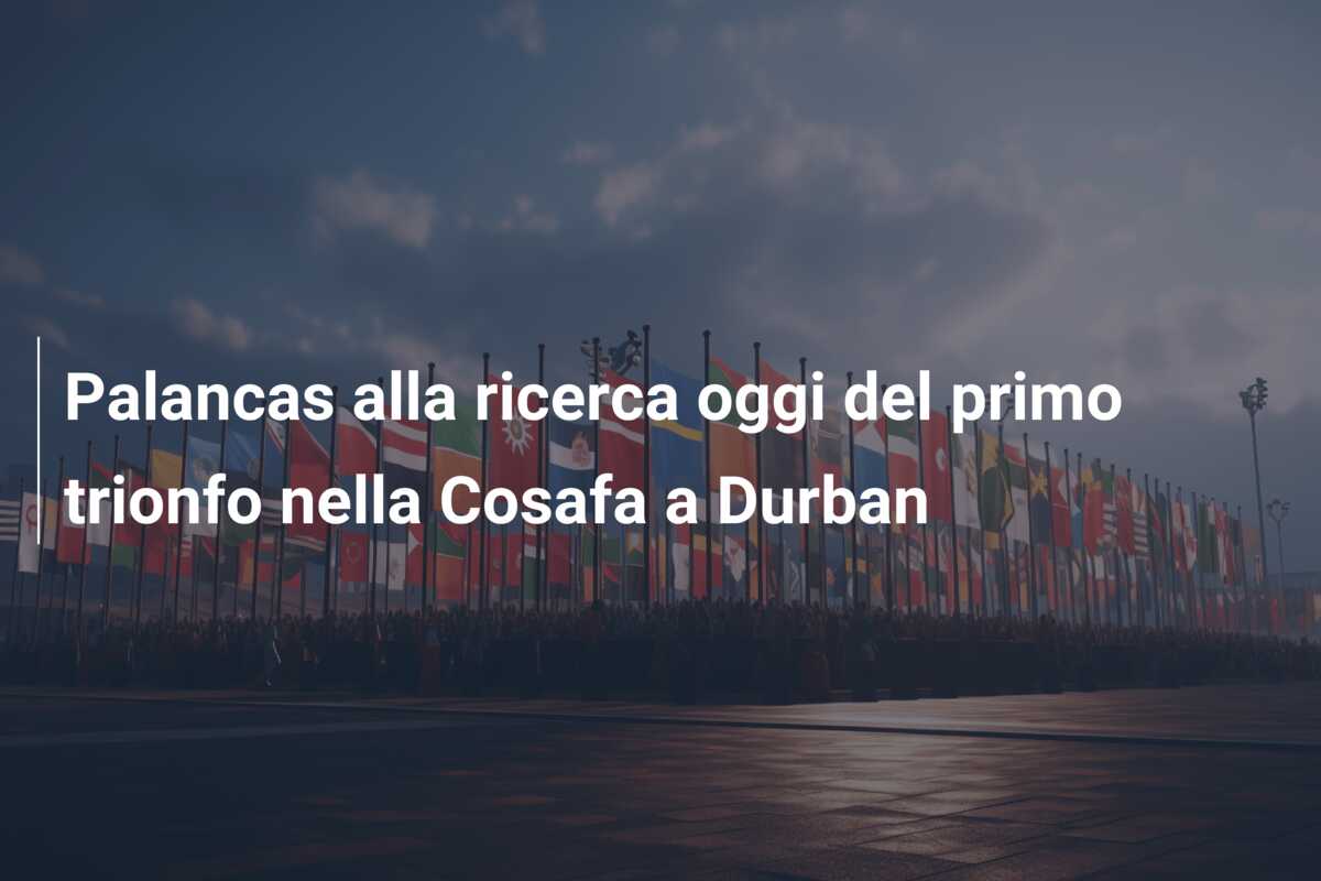Palancas alla ricerca oggi del primo trionfo nella Cosafa a Durban
