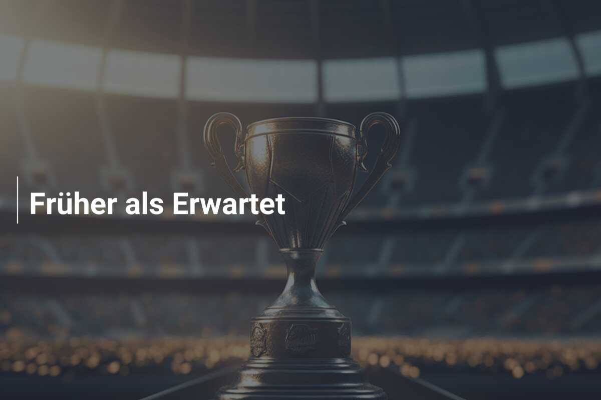 Früher als Erwartet
