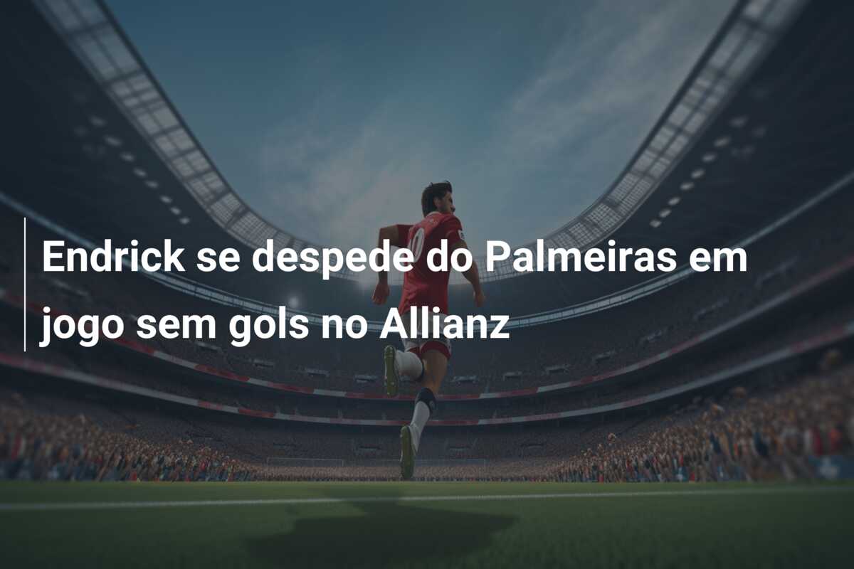 Endrick se despede do Palmeiras em jogo sem gols no Allianz