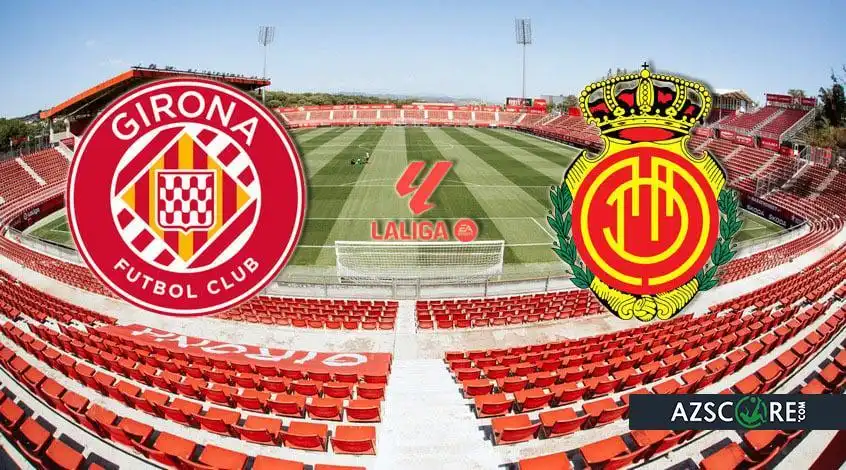Girona vs Mallorca: Prediction and Match Preview