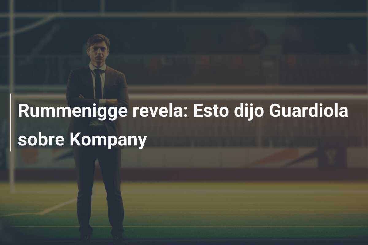Rummenigge revela: Esto dijo Guardiola sobre Kompany