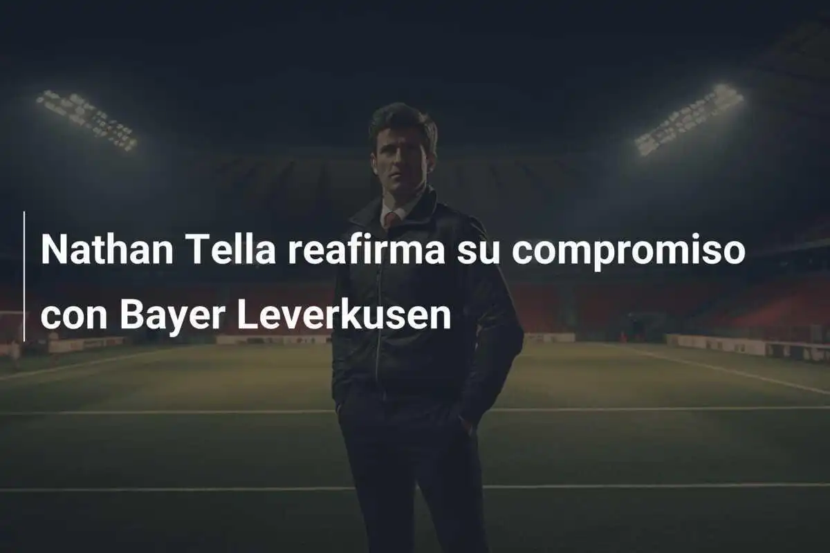 Nathan Tella reafirma su compromiso con Bayer Leverkusen