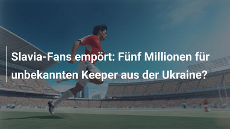 Slavia-Fans empört: Fünf Millionen für unbekannten Keeper aus der Ukraine?