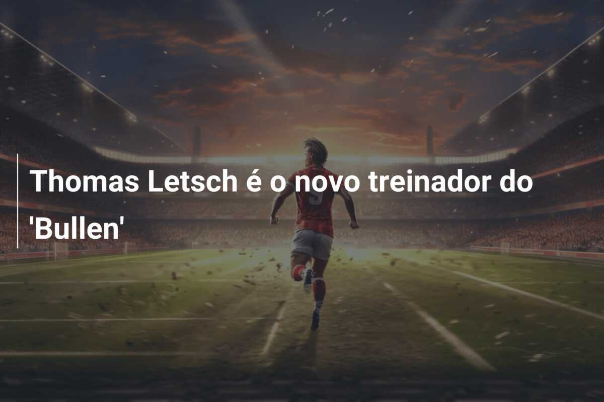 Thomas Letsch é o novo treinador do 'Bullen'