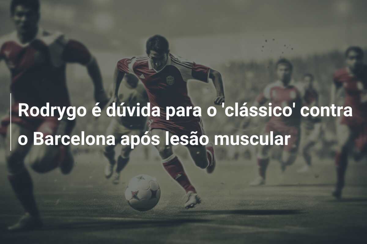 Rodrygo é dúvida para o 'clássico' contra o Barcelona após lesão muscular