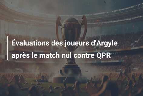 Évaluations des joueurs d’Argyle après le match nul contre QPR