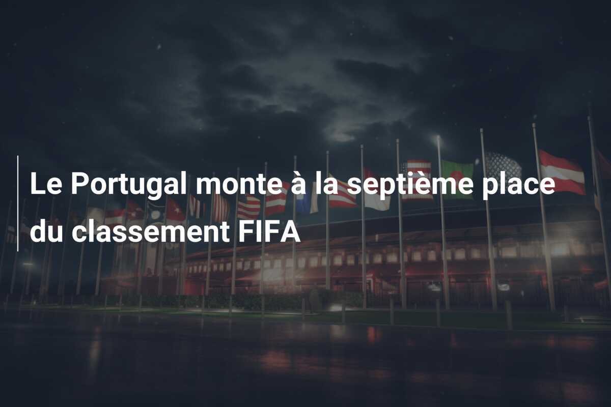 Le Portugal monte à la septième place du classement FIFA