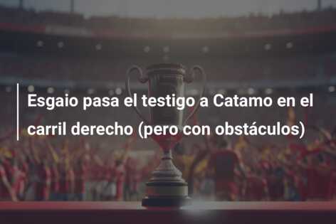 Esgaio pasa el testigo a Catamo en el carril derecho (pero con obstáculos)