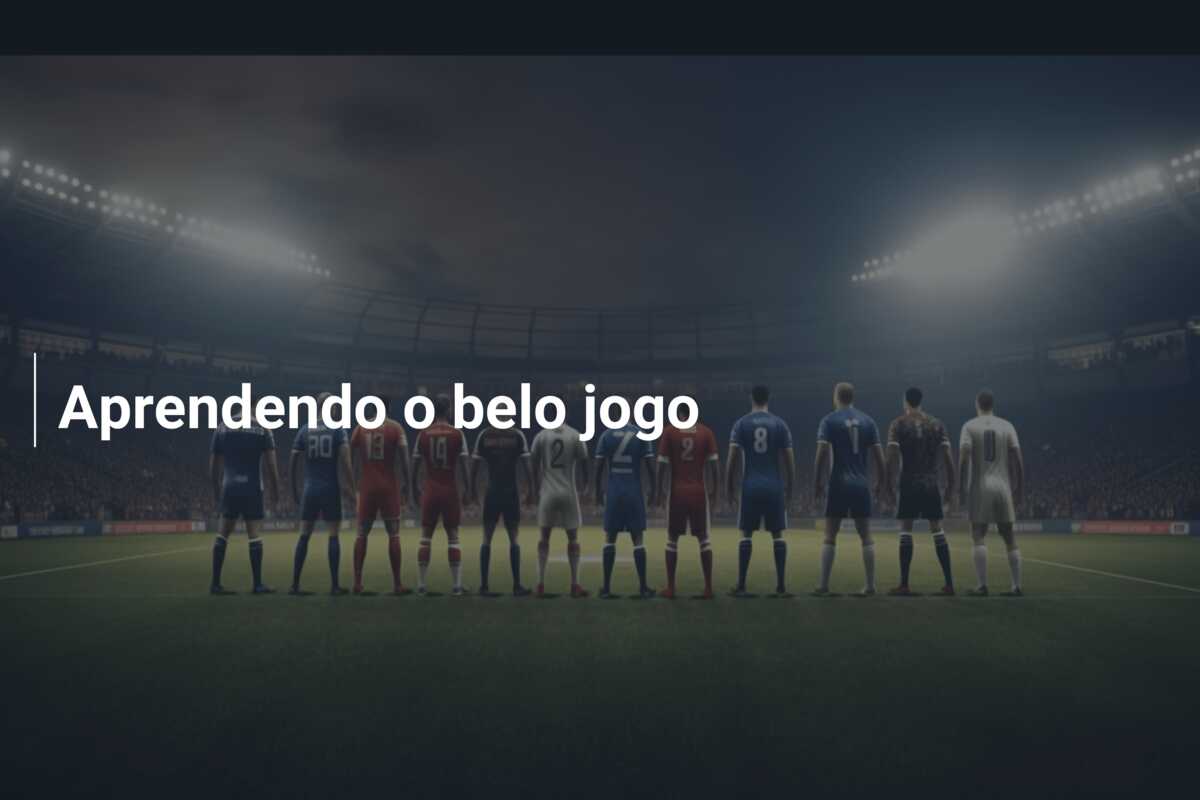 Aprendendo o belo jogo