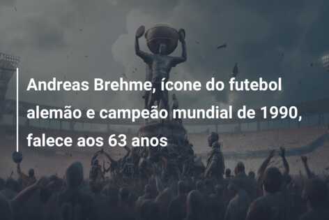 Andreas Brehme, ícone do futebol alemão e campeão mundial de 1990, falece aos 63 anos