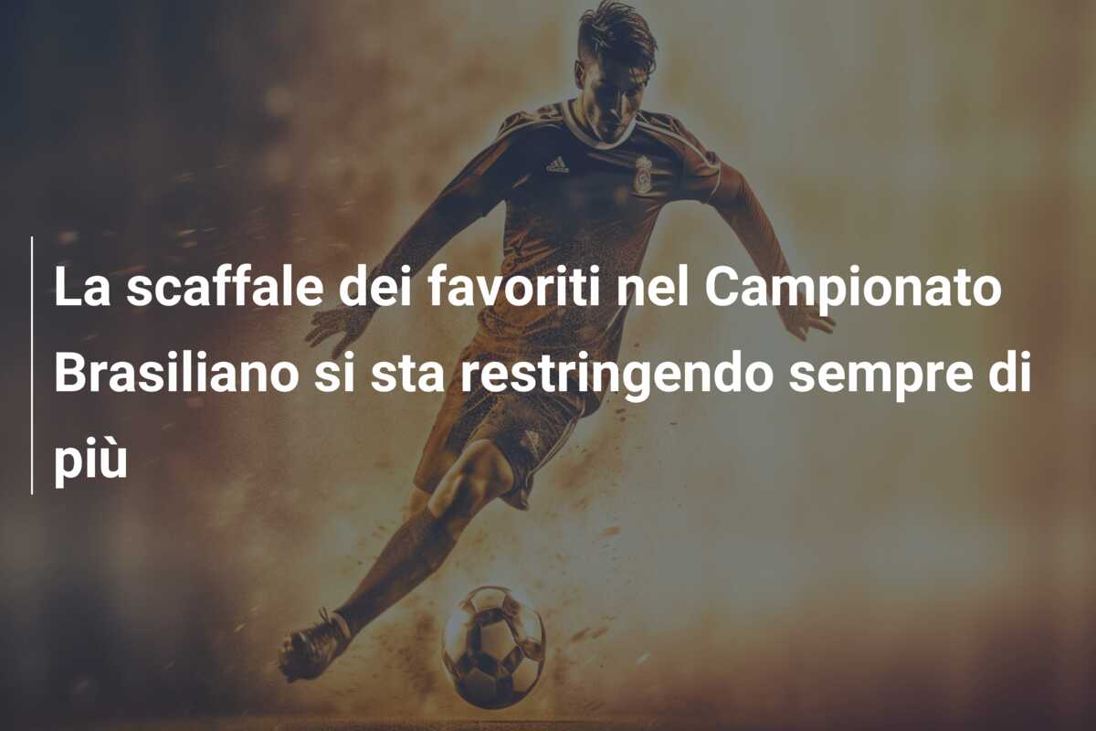 La scaffale dei favoriti nel Campionato Brasiliano si sta restringendo sempre di più