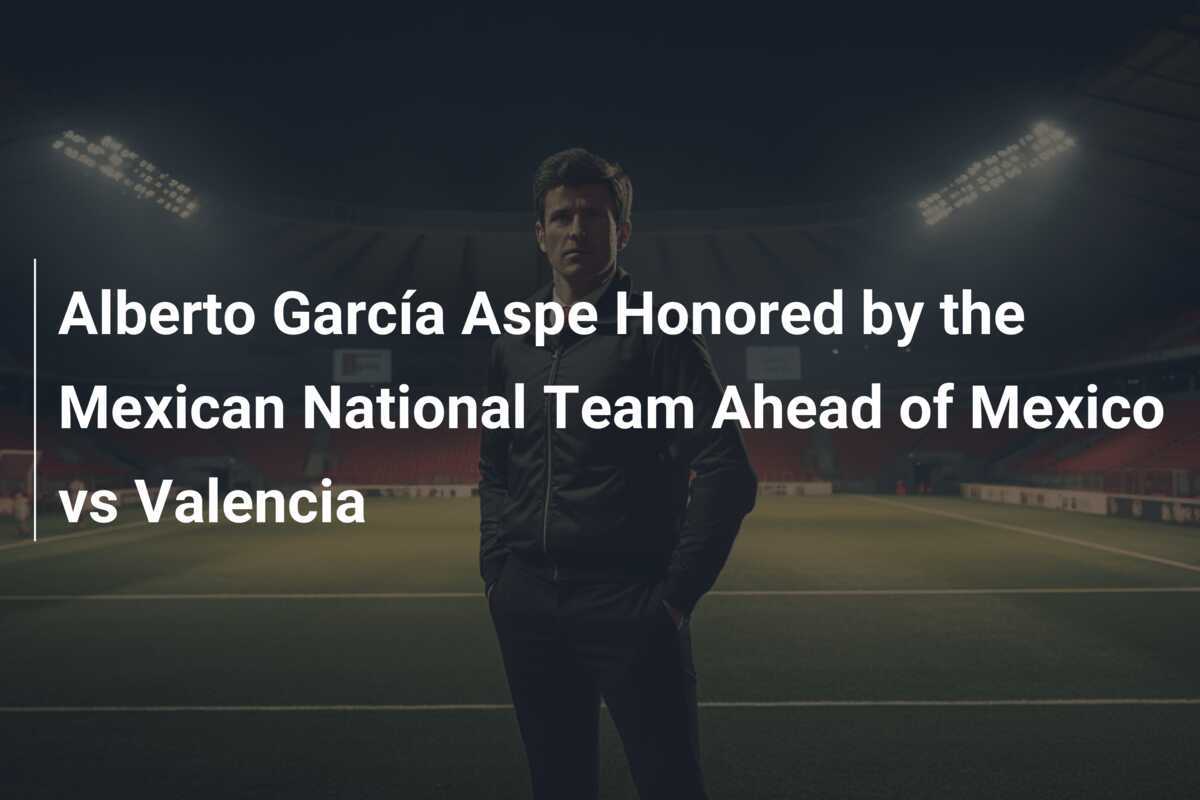 Alberto García Aspe Onorato dalla Nazionale Messicana Prima di Messico vs Valencia