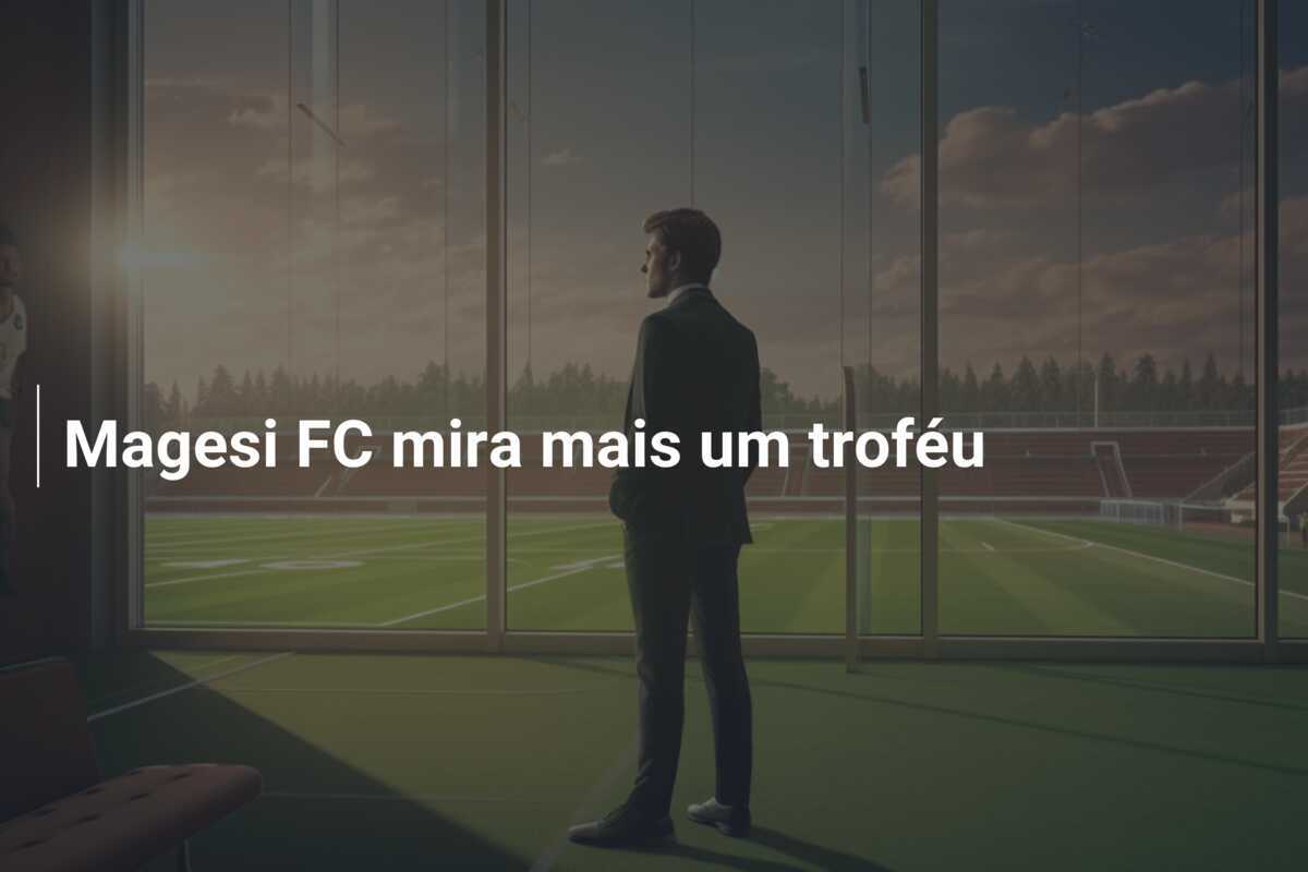 Magesi FC mira mais um troféu