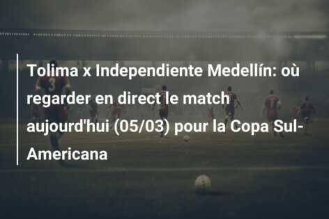 Tolima x Independiente Medellín: où regarder en direct le match aujourd’hui (05/03) pour la Copa Sul-Americana