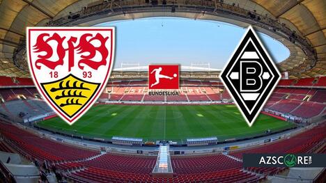 Stuttgart vs. Borussia Mönchengladbach: Prediction and Match Preview