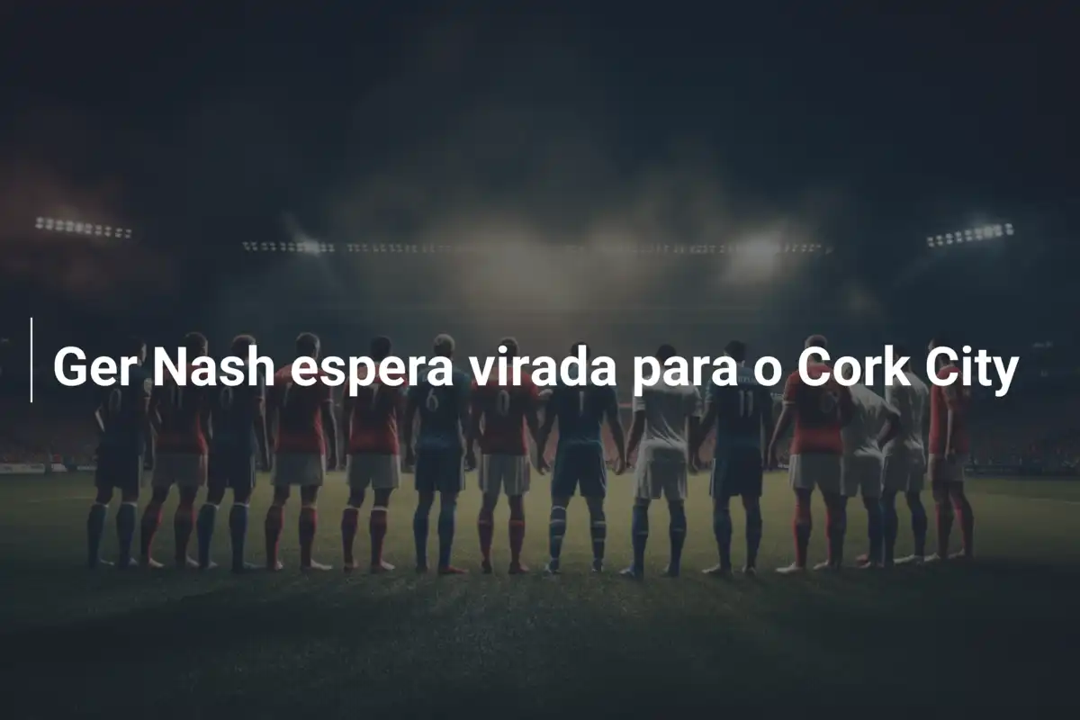 Ger Nash espera virada para o Cork City
