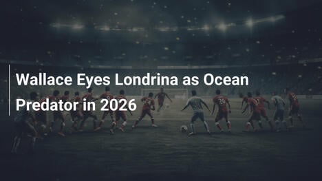 Wallace Eyes Londrina as Ocean Predator in 2026