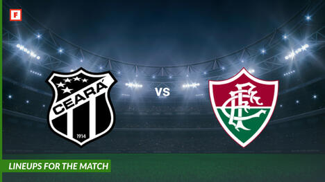 Ceará vs Fluminense: escalações para o jogo