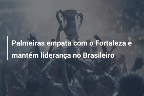 Fortaleza empata com Botafogo e mantém Palmeiras na liderança do  Brasileirão