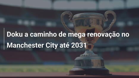 Doku a caminho de mega renovação no Manchester City até 2031