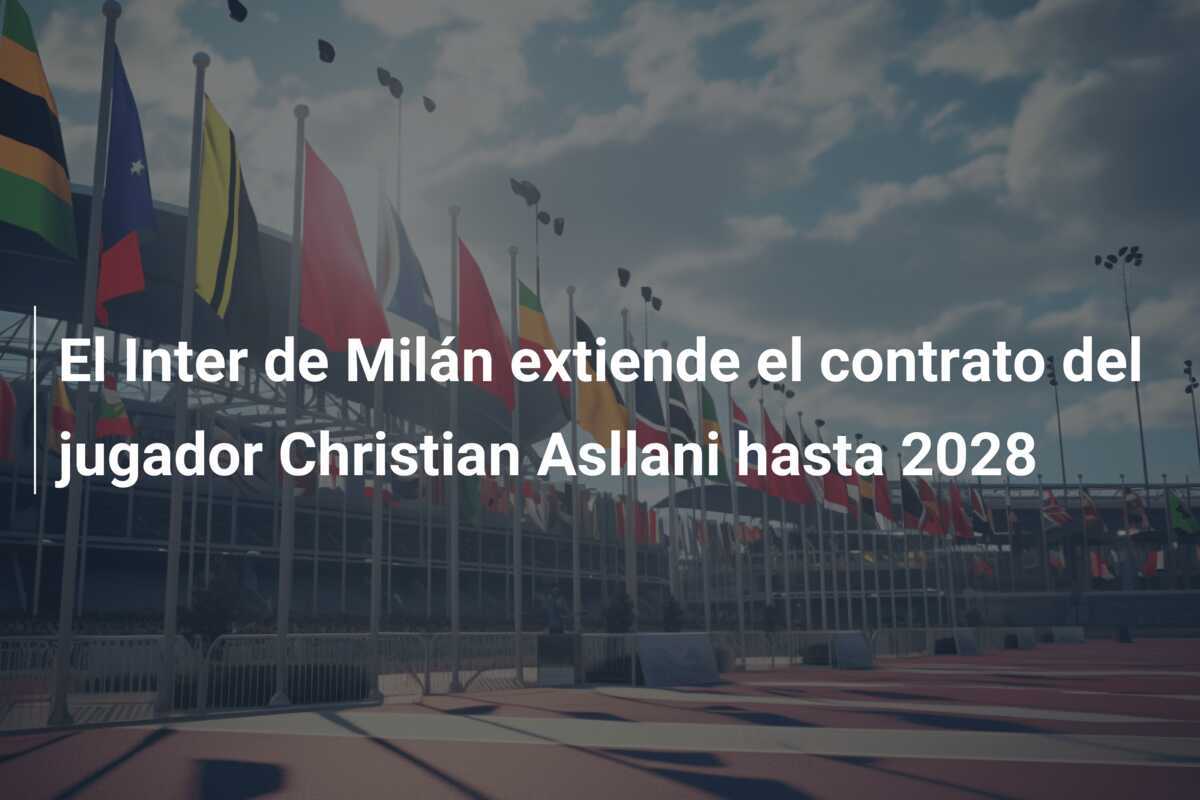 El Inter de Milán extiende el contrato del jugador Christian Asllani hasta 2028
