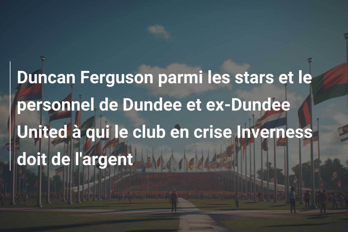 Duncan Ferguson parmi les stars et le personnel de Dundee et ex-Dundee United à qui le club en crise Inverness doit de l'argent