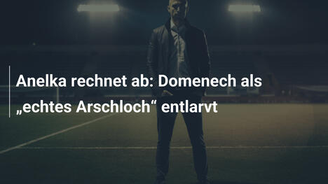 Anelka rechnet ab: Domenech als „echtes Arschloch“ entlarvt