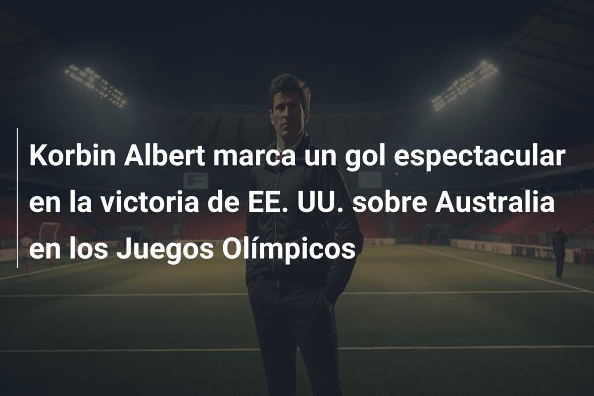 Korbin Albert marca un gol espectacular en la victoria de EE. UU. sobre Australia en los Juegos Olímpicos