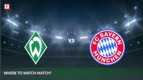 ดู Werder Bremen - ไบเอิร์นมิวนิก: ได้ที่ไหน ช่องทีวีและเวลาเริ่ม