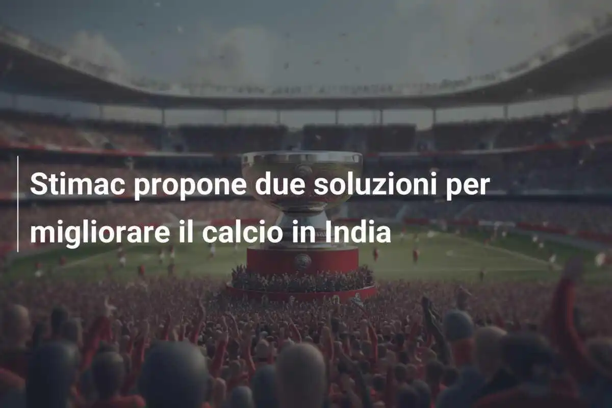 Stimac propone due soluzioni per migliorare il calcio in India