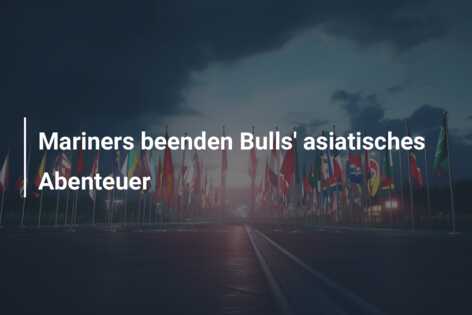 Mariners beenden Bulls’ asiatisches Abenteuer
