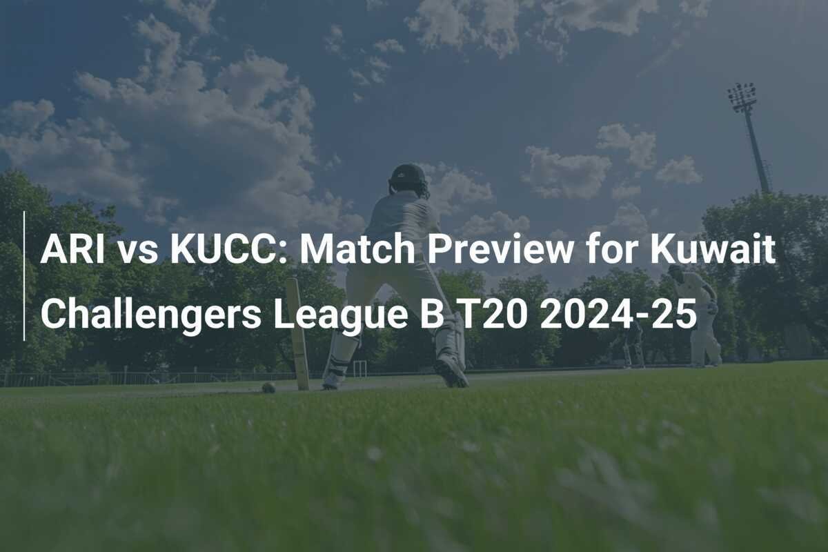 ARI vs KUCC: Match Preview for Kuwait Challengers League B T20 2024-25 ...