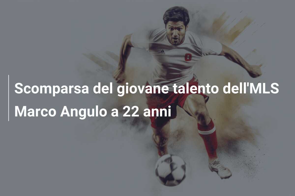 Scomparsa del giovane talento dell'MLS Marco Angulo a 22 anni