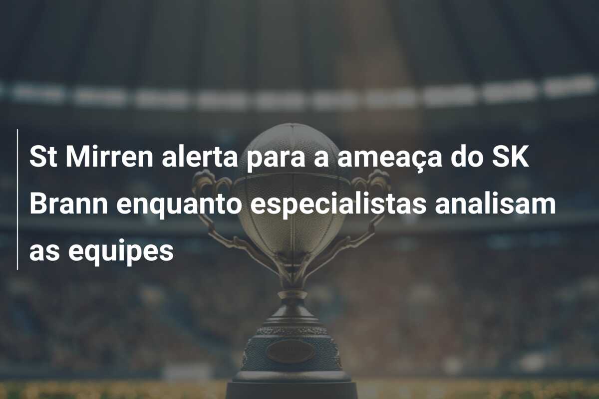 St Mirren alerta para a ameaça do SK Brann enquanto especialistas analisam as equipes