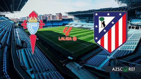 Celta vs. Atletico Madrid: Match Preview and Prediction