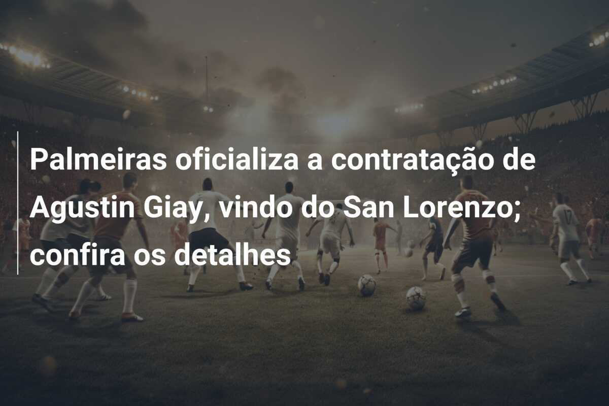 Palmeiras oficializa a contratação de Agustin Giay, vindo do San Lorenzo; confira os detalhes